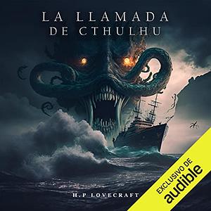 La Llamada de Chtulhu by H.P. Lovecraft