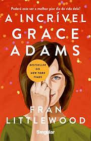 A incrível Grace Adams by Fran Littlewood