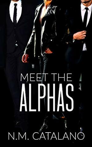 Meet The Alphas by N.M. Catalano