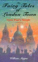 The Fairy Tales of London Town: Upon Paul's steeple by William Mayne