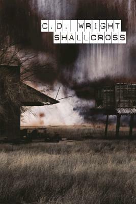 Shallcross by C.D. Wright