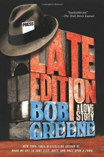 Late Edition: A Love Story by Bob Greene