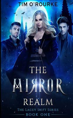 The Mirror Realm (Book One) by Tim O'Rourke