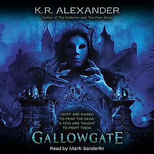 Gallowgate by K.R. Alexander