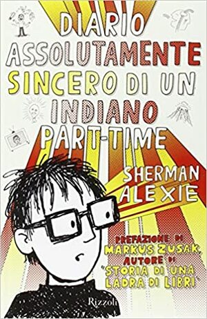 Diario assolutamente sincero di un indiano part-time by Sherman Alexie