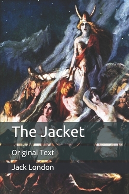 The Jacket: Original Text by Jack London