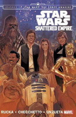 Journey to Star Wars: The Force Awakens - Shattered Empire  by Greg Rucka