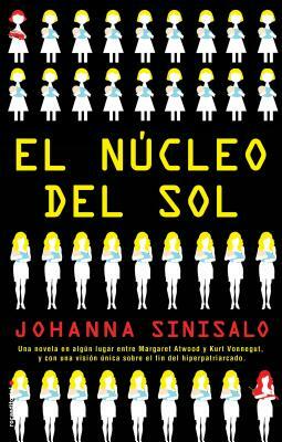 Nucleo del Sol, El by Johanna Sinisalo