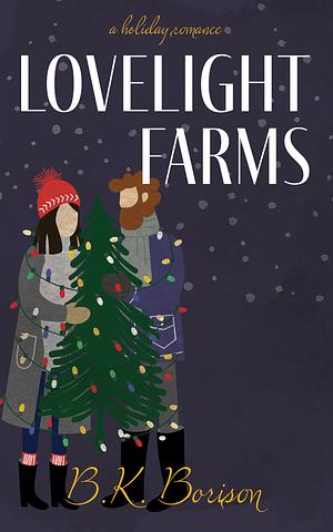 Lovelight Farms by B.K. Borison