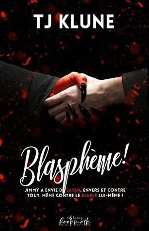 Blasphème! by TJ Klune