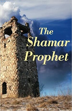 The Shamar Prophet by John Eckhardt