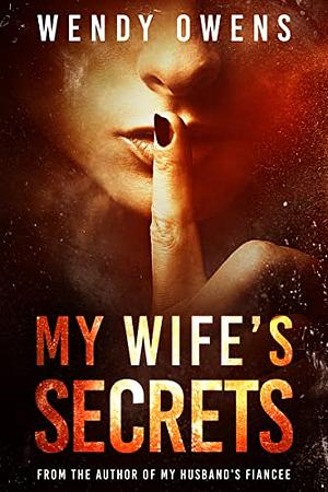 My Wife's Secrets by Wendy Owens