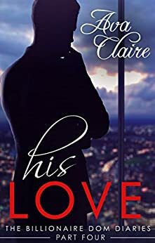 His Love by Ava Claire