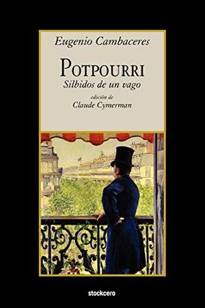 Pot-pourri: Silbidos de un vago by Eugenio Cambaceres