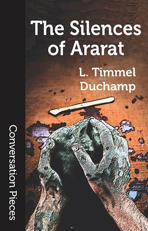 The Silences of Ararat by L. Timmel Duchamp