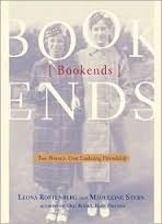 Bookends: Two Women, One Enduring Friendship by Madeleine B. Stern, Leona Rostenberg