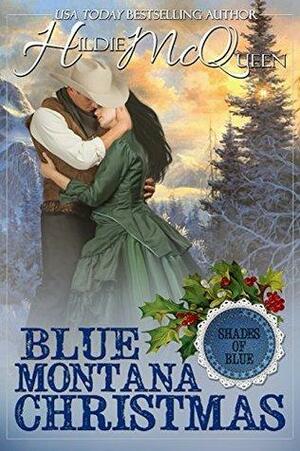 Blue Montana Christmas by Hildie McQueen