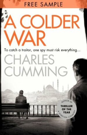 A Colder War: Free Sampler by Charles Cumming