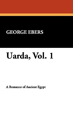 Uarda, Vol. 1 by George Ebers