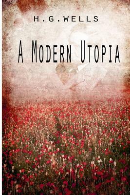 A Modern Utopia by H.G. Wells