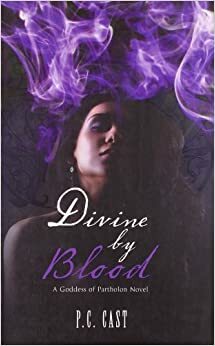 Divine by Blood by P.C. Cast