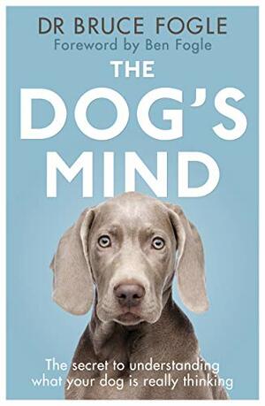 The Dog's Mind by Bruce Fogle