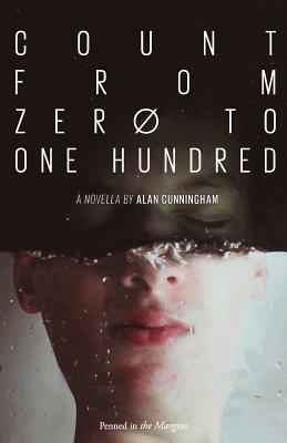 Count from Zero to One Hundred by Alan Cunningham