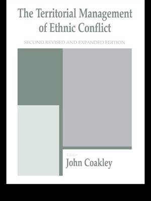 The Territorial Management of Ethnic Conflict by John Coakley