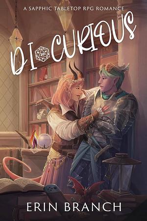 Di-Curious: A Sapphic Tabletop RPG Romance by Erin Branch