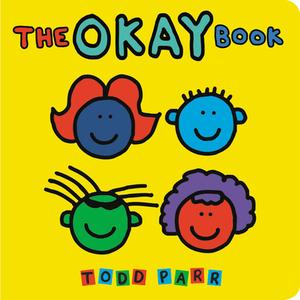 The Okay Book by Todd Parr