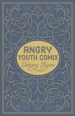 Angry Youth Comix by Johnny Ryan