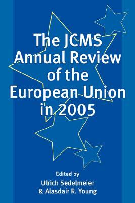 The Jcms Annual Review of the European Union in 2005 by 