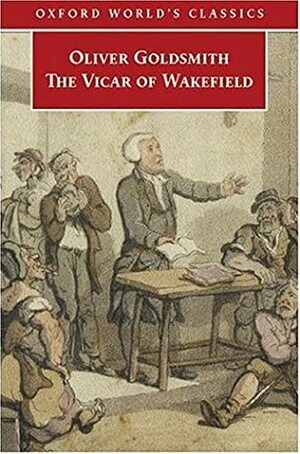 The Vicar of Wakefield by Oliver Goldsmith