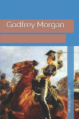 Godfrey Morgan by Jules Verne