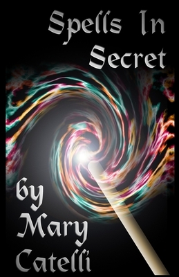 Spells in Secret by Mary Catelli