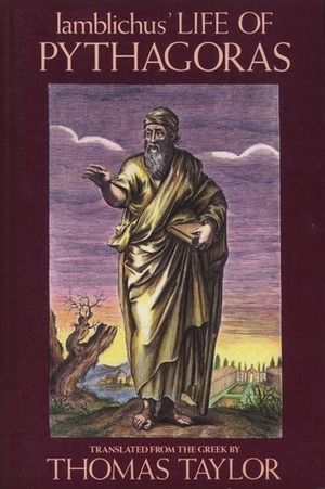 Life of Pythagoras by Thomas Taylor, Iamblichus of Chalcis, Pythagoras