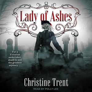 Lady of Ashes by Christine Trent