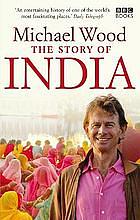 The Story of India by Michael Wood