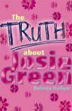 The Truth About Josie Green (Red Apple) by Belinda Hollyer