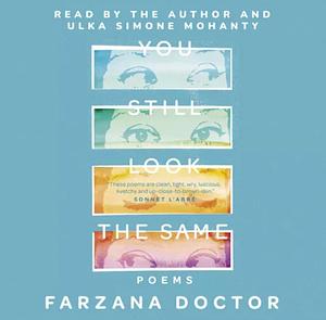 You Still Look the Same by Farzana Doctor