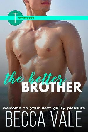 The Better Brother by Becca Vale