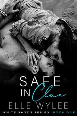 Safe in Clua by Elle Wylee