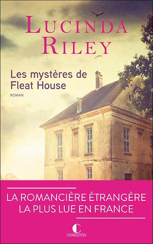 Les mystères de Fleat House by Lucinda Riley, Élisabeth Luc