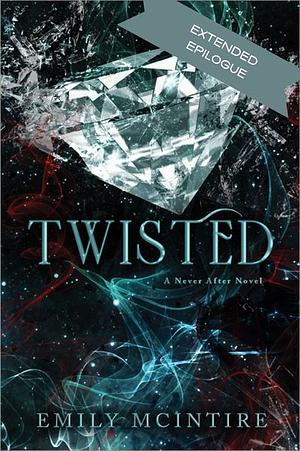 Twisted Extended Epilogue by Emily McIntire