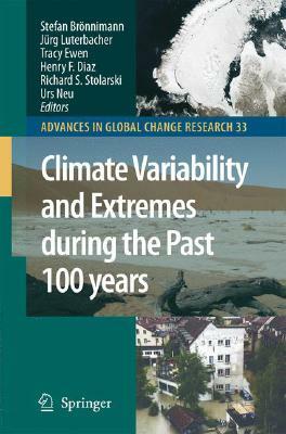 Climate Variability and Extremes During the Past 100 Years by 