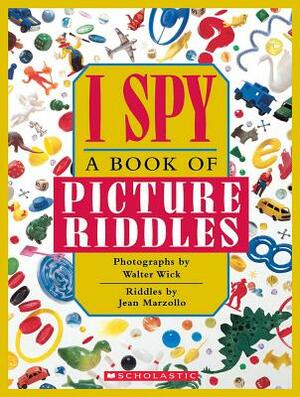 I Spy: A Book of Picture Riddles by Jean Marzollo