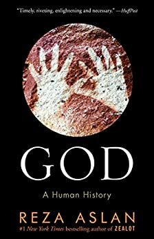 God: A Human History by Reza Aslan