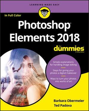 Photoshop Elements 2018 for Dummies by Ted Padova, Barbara Obermeier