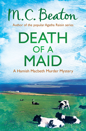 Death of a Maid by M.C. Beaton