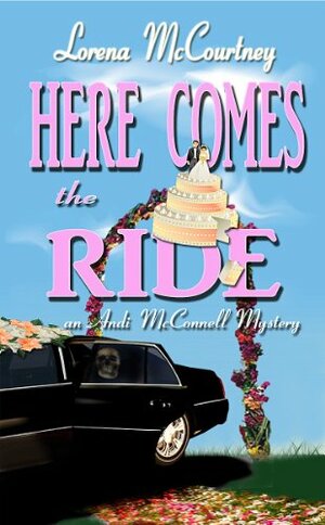 Here Comes The Ride by Lorena McCourtney